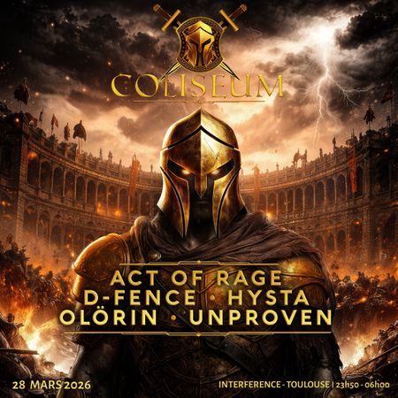 Coliseum : Hysta + Act Of Rage + D-Fence & more