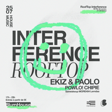 Blum House : Ekiz & Paolo + POWLO! & more