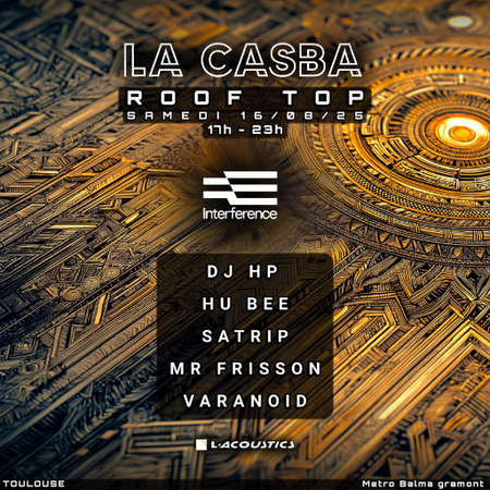 La Casba : DJ HP + Hu Bee + Mr Frisson + Varanoïd