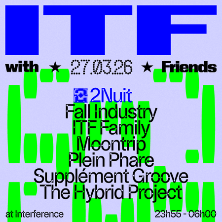 ITF with Friends : Moontrip + Plein Phare + Fall Industry & more