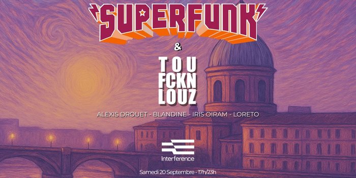 Superfunk x TouFcknLouz