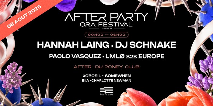 Ora Festival After Party - 08 Août : Hannah Laing & more