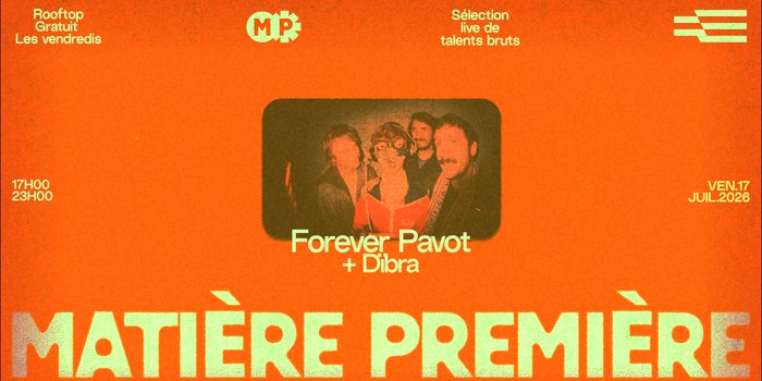 Matière Première 04 : Forever Pavot + Dïbra