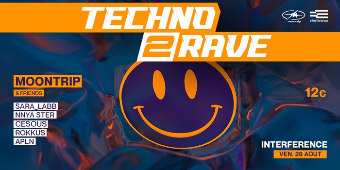 TECHNO 2 RAVE - MoonTrip x Interference