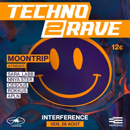 TECHNO 2 RAVE - MoonTrip x Interference