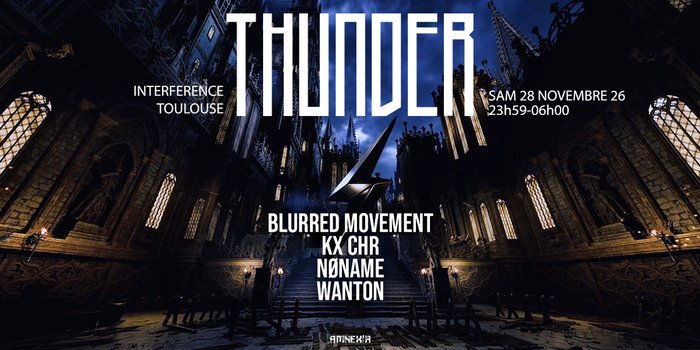 THUNDER : KX CHR, NØNAME, BLURRED MOVEMENT, WANTON