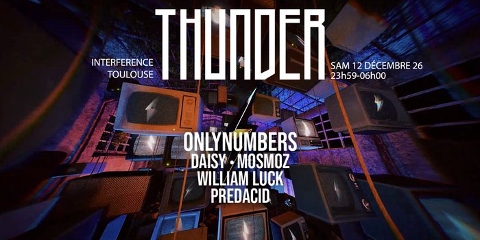 THUNDER x INTERFERENCE : ONLYNUMBERS, WILLIAM LUCK, DAISY