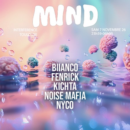 MIND x INTERFERENCE : BIIANCO, FENRICK, KICHTA, NOISE MAFIA